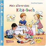Baby Pixi (unkaputtbar) 70: Mein allererstes Kita-Buch: Unzerstörbares Baby-Buch ab 12 Monaten...